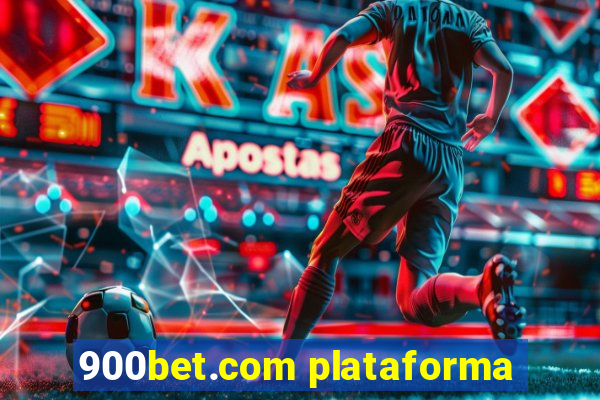 900bet.com plataforma